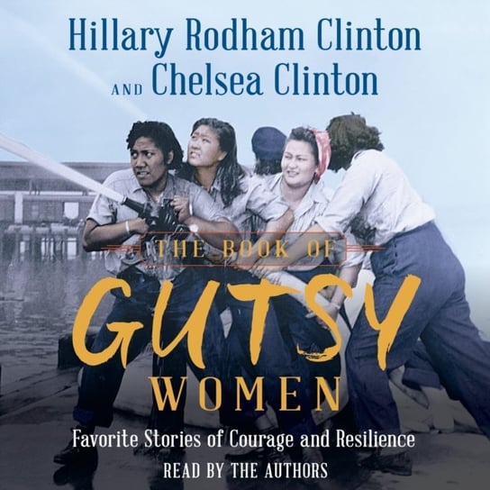Book of Gutsy Women Clinton Chelsea, Clinton Hillary Rodham