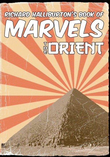 Book of Marvels: The Orient Richard Halliburton