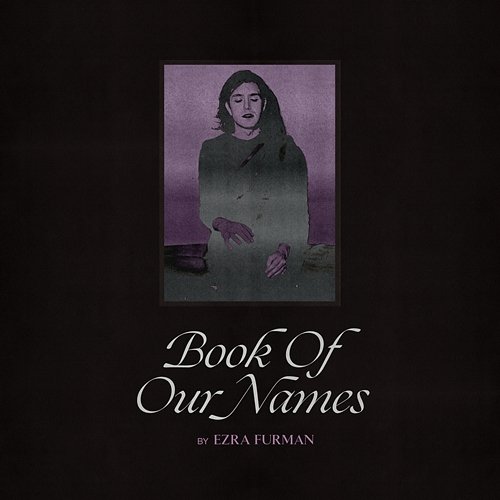 Book Of Our Names Ezra Furman
