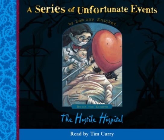 Book the Eighth - The Hostile Hospital (A Series of Unfortunate Events, Book 8) Snicket Lemony
