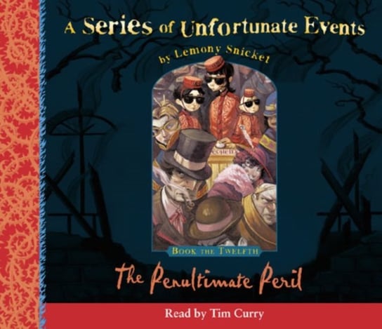 Book the Twelfth - the Penultimate Peril (A Series of Unfortunate Events, Book 12) Snicket Lemony