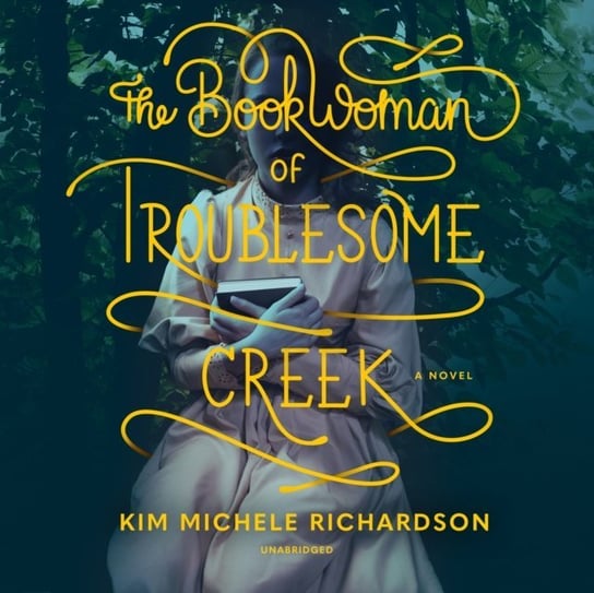 Book Woman of Troublesome Creek Richardson Kim Michele