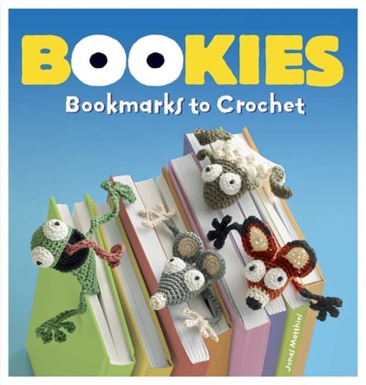 Bookies: Bookmarks to Crochet Jonas Matthies