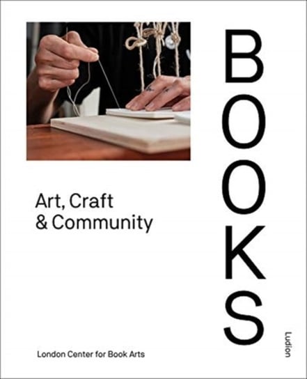 Books: Art, Craft & Community Opracowanie zbiorowe