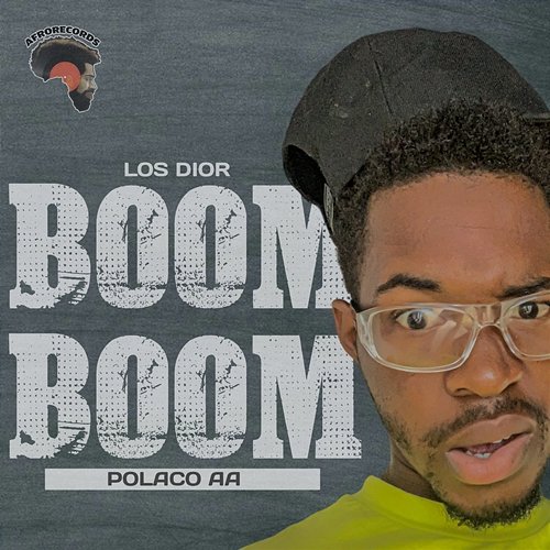 Boom Boom Afrorecords & Polaco AA