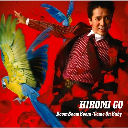 Boom Boom Boom / Come On Baby Hiromi Go