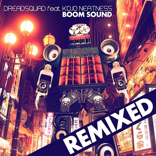 Boom Sound feat. Kojo Neatness(Original Mix) Dreadsquad