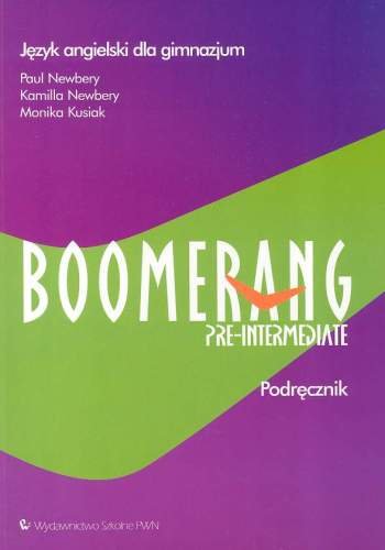 Boomerang pre-intermediate. Język angielski dla gimnazjum. Podręcznik Newbery Paul, Kusiak Monika, Newbery Kamilla