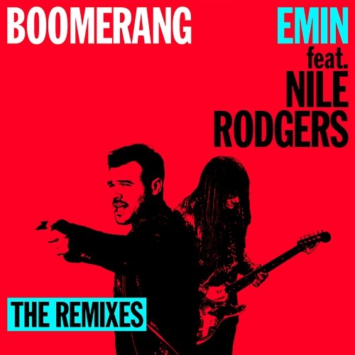 Boomerang - The Remixes EMIN feat. Nile Rodgers
