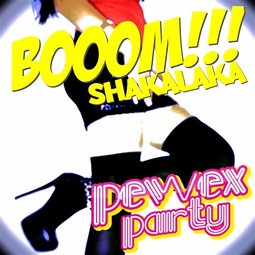 Booom!!! Pewex Party