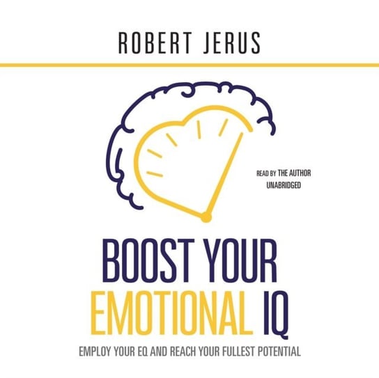 Boost Your Emotional IQ Jerus Robert