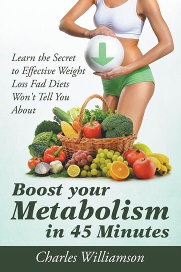 Boost Your Metabolism in 45 Minutes Williamson Charles