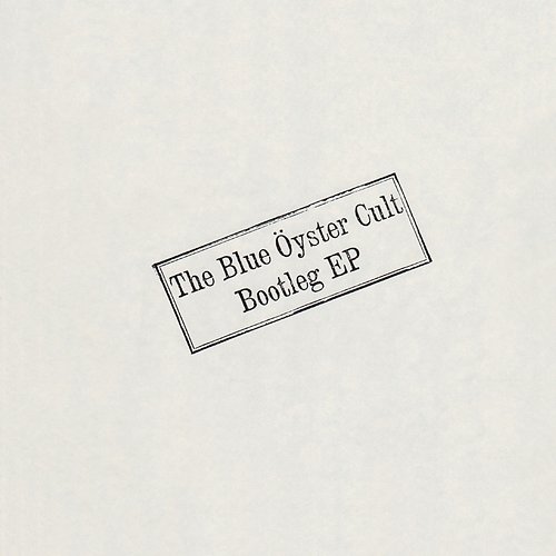 Bootleg - EP Blue Oyster Cult
