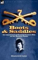 Boots and Saddles Custer Elizabeth B.