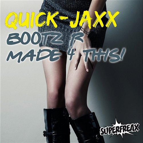 Boots R Made 4 This! Quick-Jaxx