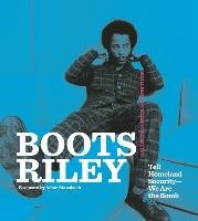 Boots Riley: Tell Homeland Security - We Are The Bomb Riley Boots