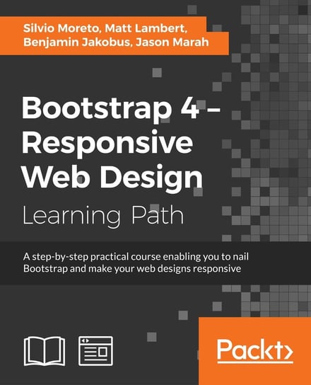 Bootstrap 4. Responsive Web Design - ebook epub Jason Marah, Jakobus Benjamin, Matt Lambert, Silvio Moreto