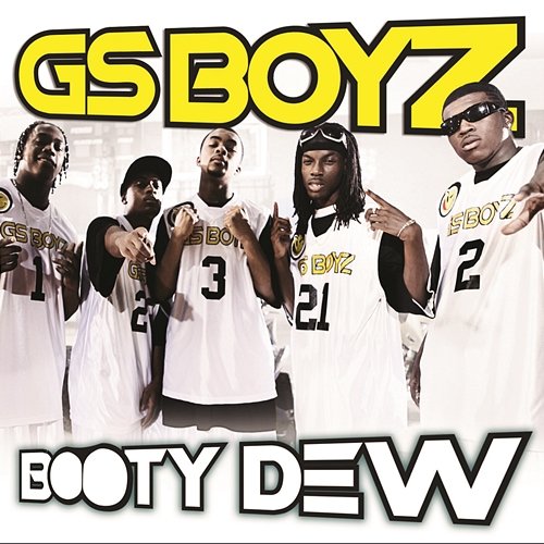Booty Dew GS Boyz
