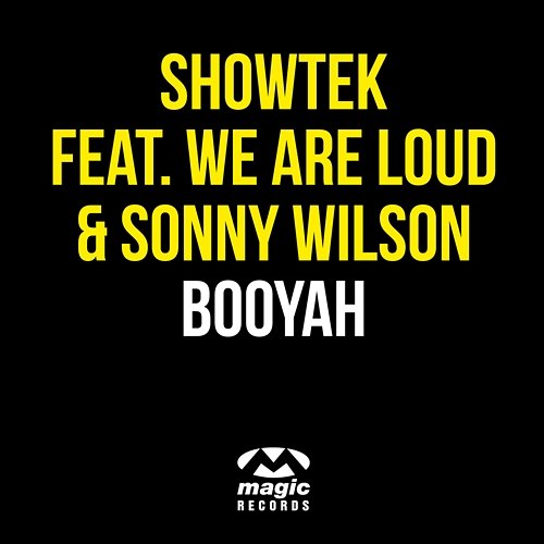 Booyah Showtek feat. We Are Loud & Sonny Wilson