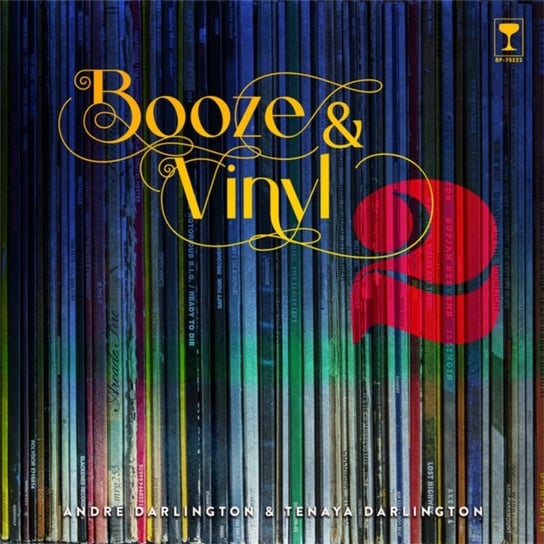 Booze & Vinyl Volume 2: 70 More Albums + 140 New Recipes Darlington Andre, Darlington Tenaya