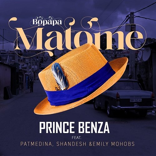 Bopapa Matome Prince Benza feat. Emily Mohobs, Pat Medina, Shandesh