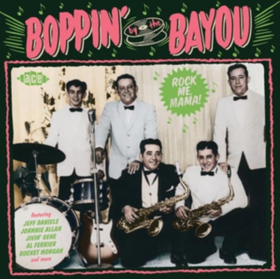 Boppin' By The Bayou-Rock Me Mama! Various Artists
