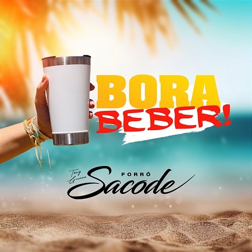 Bora Beber Tony Guerra & Forró Sacode