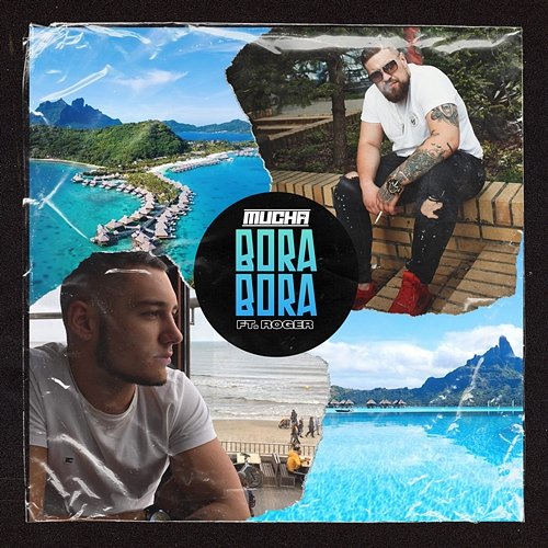 Bora Bora Mucha feat. Roger