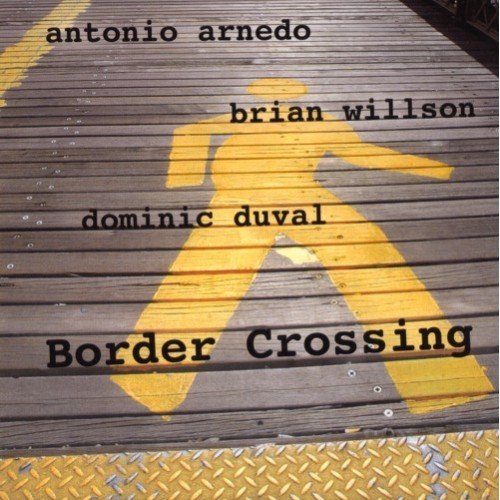 Border Crossing Willson Brian, Arnedo Antonio, Duval Dominic