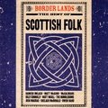 Border Lands: The Best of Scottish Folk Various Artists