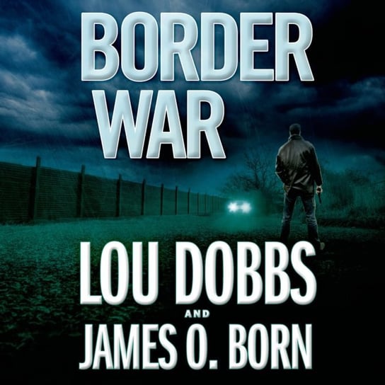 Border War Born James O., Dobbs Lou