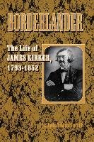 Borderlander: The Life of James Kirker, 1793-1852 Smith Ralph Adam