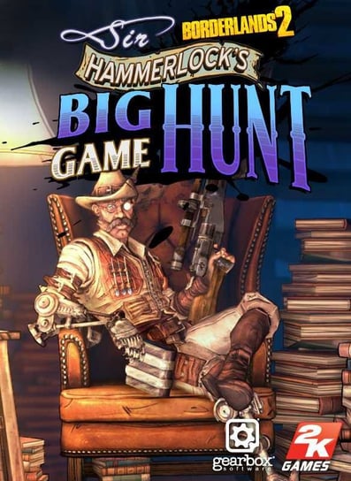 Borderlands 2: DLC Sir Hammerlock's Big Game Hunt 2K Games