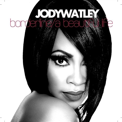 Borderline/A Beautiful Life - BONUS REMIX EP Jody Watley