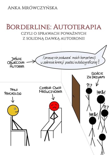 Borderline: Autoterapia, czyli o sprawach poważnych z solidną dawką autoironii Mrówczyńska Anka