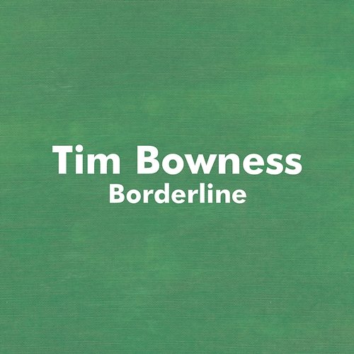 Borderline Tim Bowness feat. Dylan Howe, David Longdon