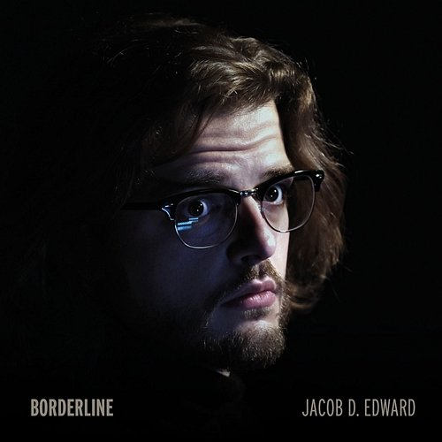 Borderline Jacob D. Edward