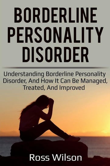 Borderline Personality Disorder Wilson Ross
