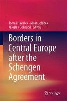 Borders in Central Europe after the Schengen Agreement Springer-Verlag Gmbh, Springer International Publishing