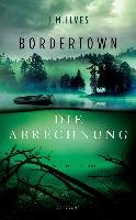 Bordertown - Die Abrechnung Ilves J. M.