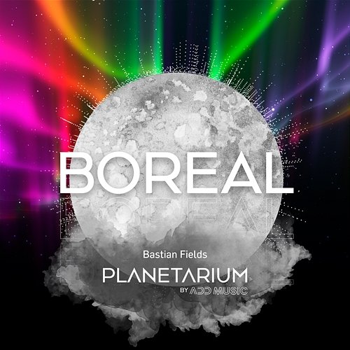 Boreal Planetarium & Bastian Fields