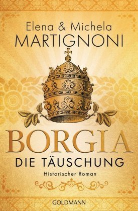 Borgia - Die Täuschung Goldmann Verlag