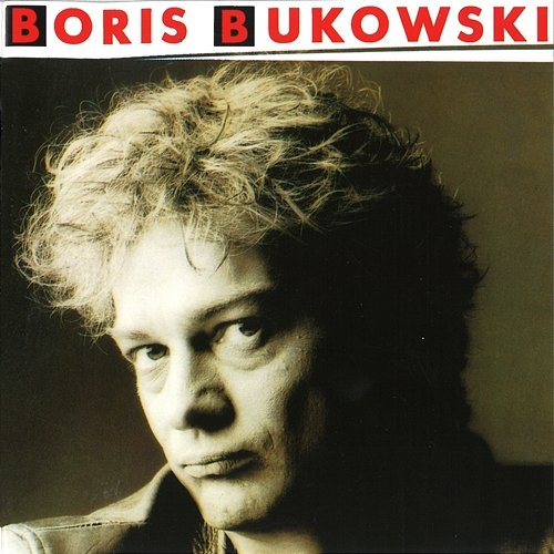 Boris Bukowski Boris Bukowski