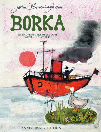 Borka: The Adventures of a Goose With No Feathers Burningham John
