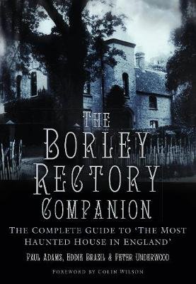 Borley Rectory Companion Paul Adams