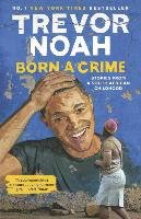 Born a Crime Noah Trevor