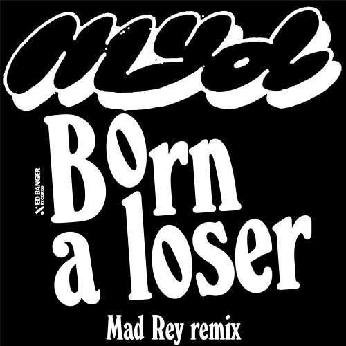 Born a Loser Myd
