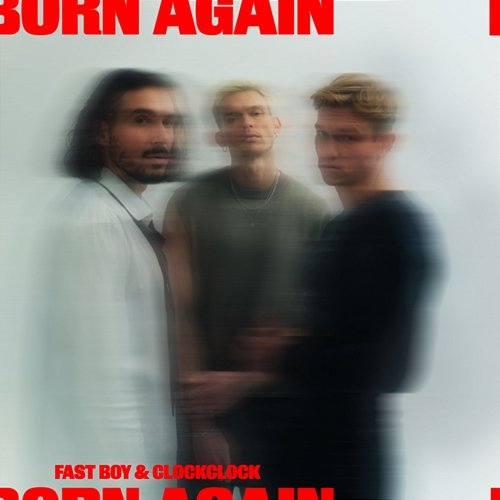 Born Again ClockClock, FAST BOY