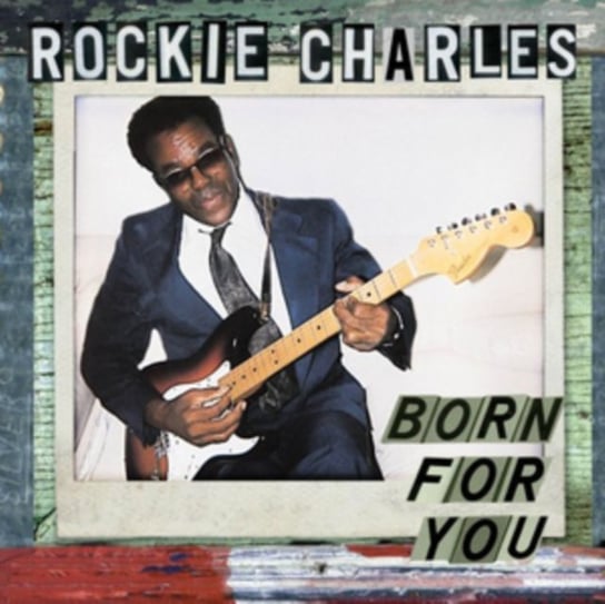 Born for You Rockie Charles