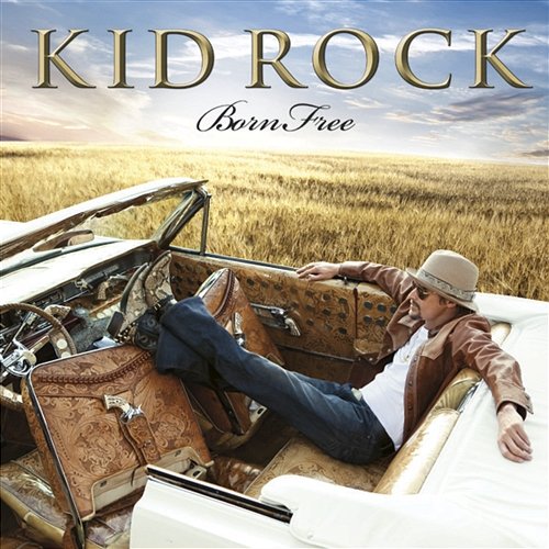 For the First Time (In a Long Time) Kid Rock